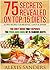 75 Secrets Revealed On Top 15 Diets: THE ONLY BOOK That Exposes The Pros And Cons Of 15 Famous Diets - 45 Free Recipes For Breakfast, Lunch & Dinner (Diet Books 1)