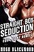 STRAIGHT BOY SEDUCTION (4 Story Bundle)