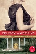 Decision and Destiny: A Spellbinding Saga of a Governess, a Family's Dark Secrets, and the Dangerous Power of Love