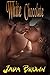 White Chocolate (BWWM Fertile Interracial Taboo Romance)