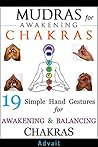 Mudras for Awakening Chakras by Advait