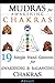 Mudras for Awakening Chakras by Advait