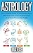 Astrology: The Complete Gui...