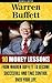 Warren Buffett: 10 Money Lessons From Warren Buffett To Become Succesfull and Take Control Over Your Life: (Warren Buffett and the Business ofLife,The ... Analysis, and The Wealth of Nations)