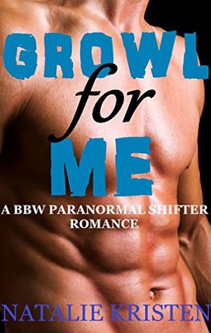 Growl For Me (Misty Valley Shifters #1)