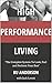 High Performance Living - T...