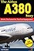 The Airbus A380 Story: What...