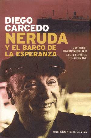 Neruda y el barco de la esperanza
