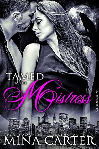 Tamed by the Mistress (Mistress of the City, #2)