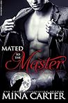 Mated To The Master by Mina Carter Mated To The Master by Mina Carter