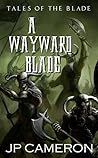 A Wayward Blade