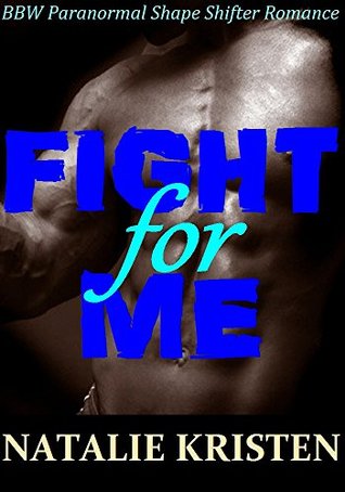 Fight For Me (Misty Valley Shifters #2)