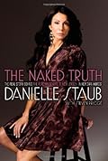 The Naked Truth: The Real Story Behind the Real Housewife of New Jersey--In Her Own Words
