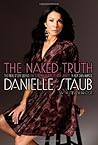 The Naked Truth by Danielle Staub