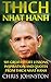 Thich Nhat Hanh: 101 Greatest Life Lessons, Inspiration and Quotes From Thich Nhat Hanh (How To Love, The Art of Communicating, Mindfulness)