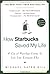 How Starbucks Saved My Life...