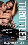 Throttled by Elizabeth   Lee
