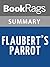 Summary & Study Guide Flaubert’s Parrot by Julian Barnes