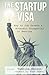 The Startup Visa: Key to Jo...