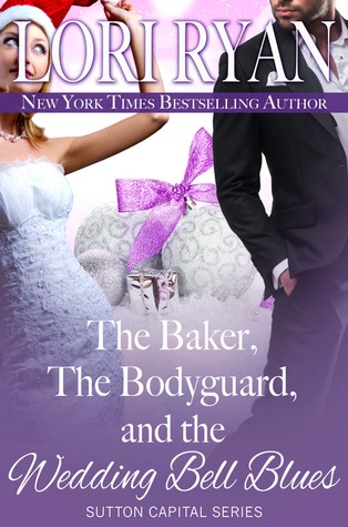 The Baker, the Bodyguard, and the Wedding Bell Blues: A Holiday Novella (Sutton Capital #4.5)