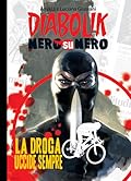 Diabolik Nero su nero vol. 13: La droga uccide sempre