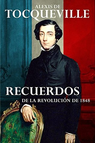 Portada de Recuerdos: de la Revolución de 1848, de Alexis de Tocqueville