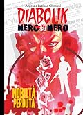 Diabolik Nero su nero vol. 19: Nobiltà perduta