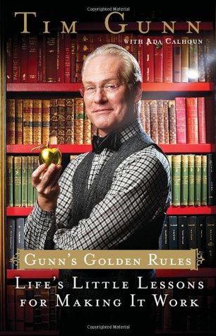 Gunn's Golden Rules: Life's Little Lessons for Making It Work (Hardcover)