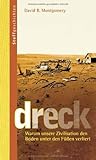 Dreck: Warum unse...