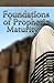Foundations of Prophetic Maturity