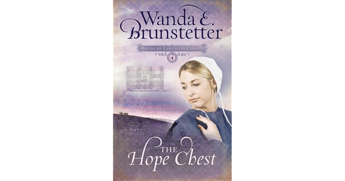 The Hope Chest By Wanda E Brunstetter
