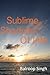 Sublime Shadows Of Life