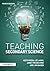 Teaching Secondary Science: Constructing Meaning and Developing Understanding