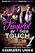 Tempted By Their Touch, Book 1