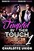 Tempted By Their Touch, Book 1