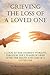 Grieving the loss of a loved one: A look at the journey working through the 5 stages of grief,after the death and loss of a loved one (A Father's Loss Book 3)