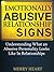 Emotionally Abusive Relationship Signs: Understanding What an Abusive Personality Looks Like In Relationships (Emotional Abuse Book 1)