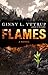 Flames by Ginny L. Yttrup