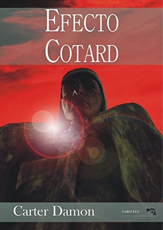 Portada de Efecto Cotard, de Carter Damon