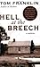 Hell at the Breech by Tom Franklin