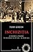 Inchiziția. O istorie a terorii în secolele al XV-lea - al XV... by Toby Green