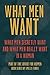 What Men Want: What Men Secretly Want and What Men Really Want In a Woman (Advice For Women Book 3)