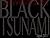 Black Tsunami