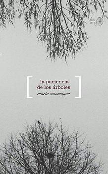 La paciencia de los árboles (Paperback)