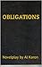 OBLIGATIONS: Novelplay by Al Karon