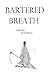 Bartered Breath