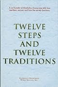 Twelve Steps and Twelve Traditions 