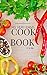 Easy Recipes Collection: My Very First Cook Book: Easy Cooking Collection For Beginners, 2in1 Fast and Delicisous Meals Made Under Your Fingertips (Cheap ... Have Fun Cooking, Learn How To Cook)