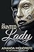 The Painted Lady by Amanda Moncrefe The Painted Lady by Amanda Moncrefe