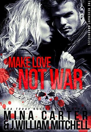 Make Love, Not War (The Revenant Chronicles, #2)